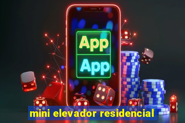 mini elevador residencial